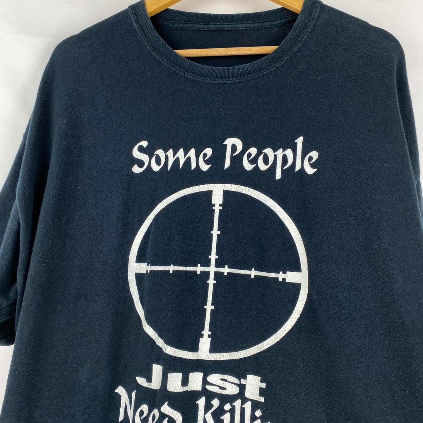 Some People Need Killing Tee - XXL