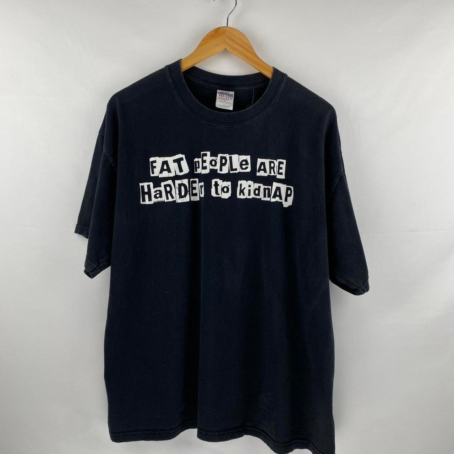 Fat People are harder to Kidnap Tee - XL