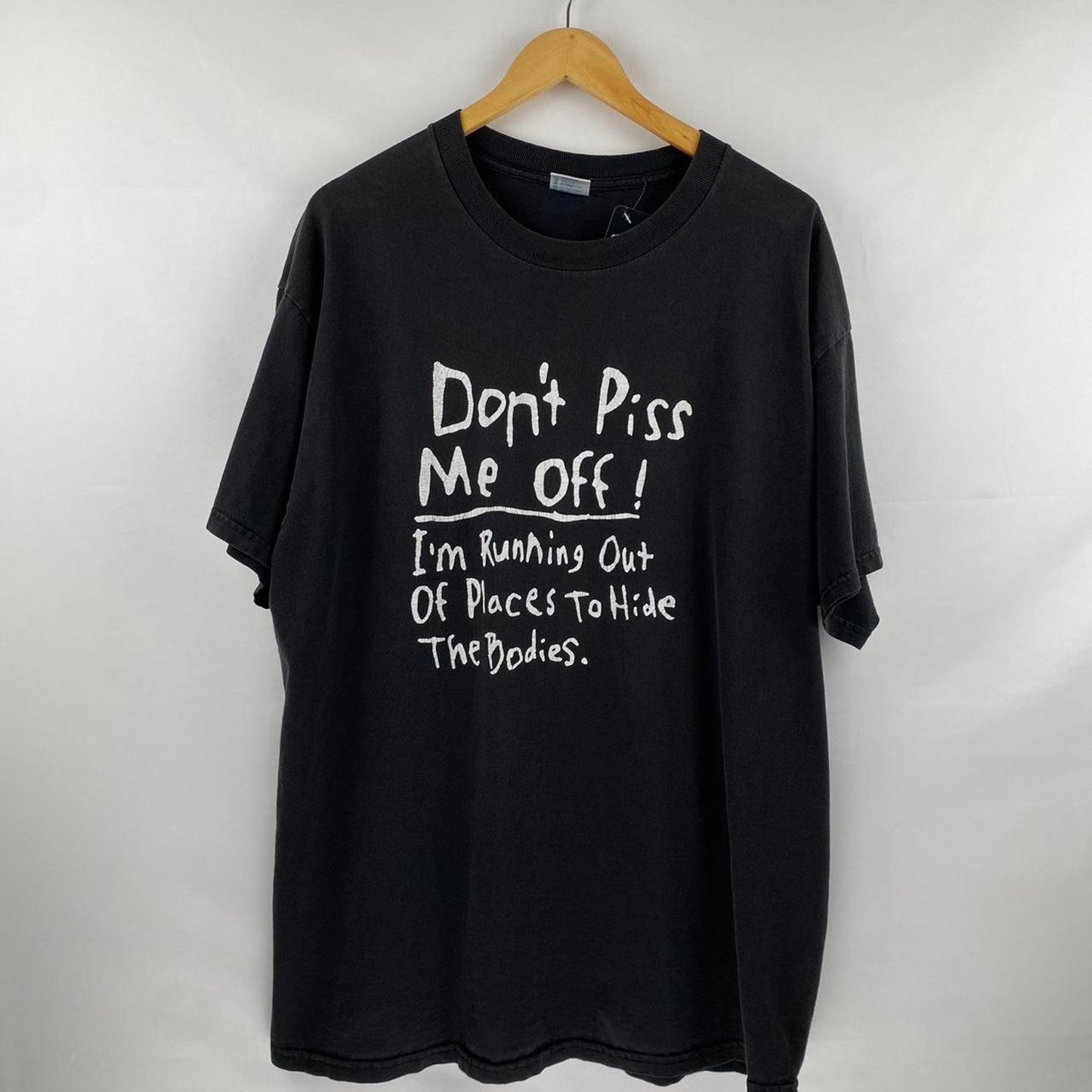 Don't Piss Me Off Tee - XL