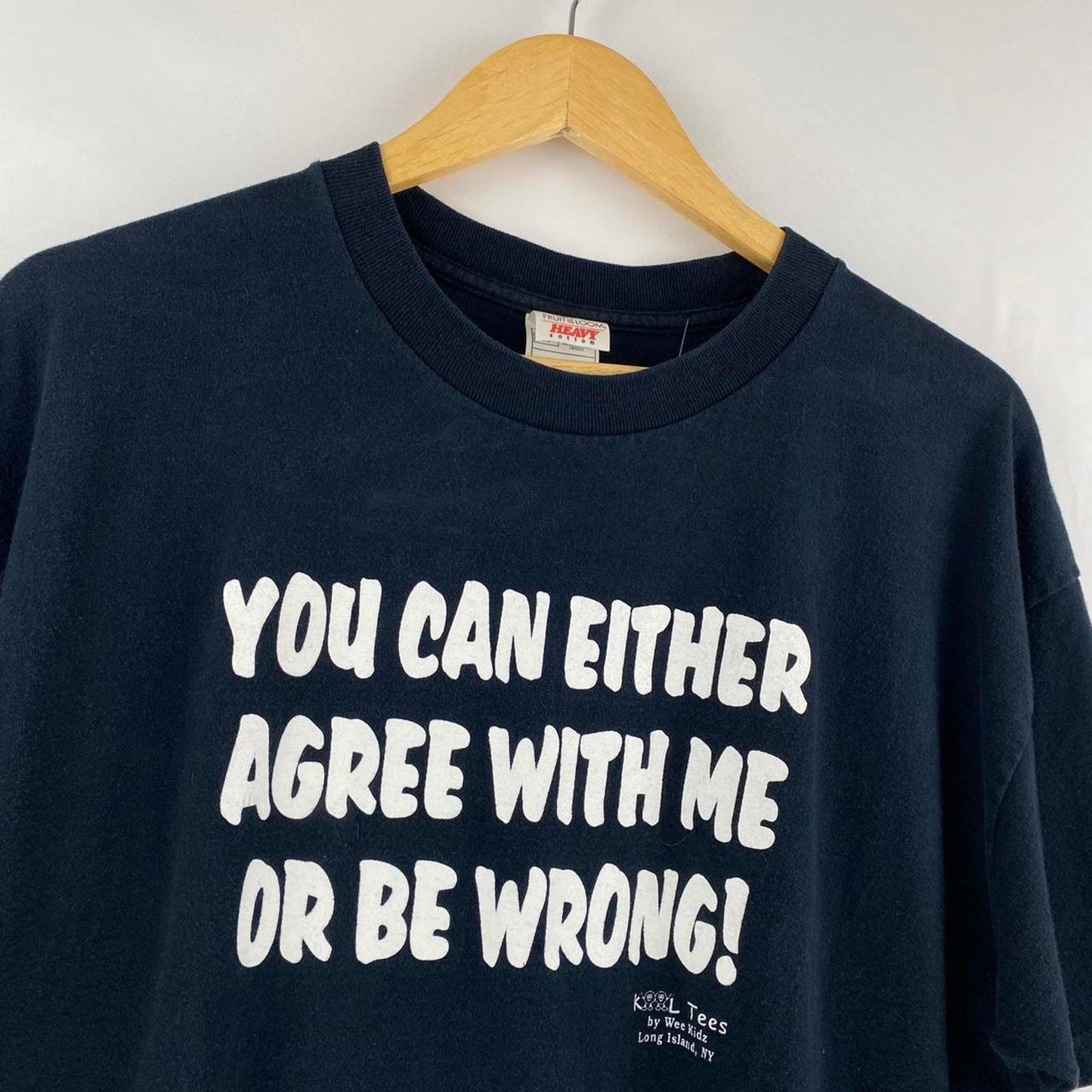 Agree with me or be Wrong Tee - XL
