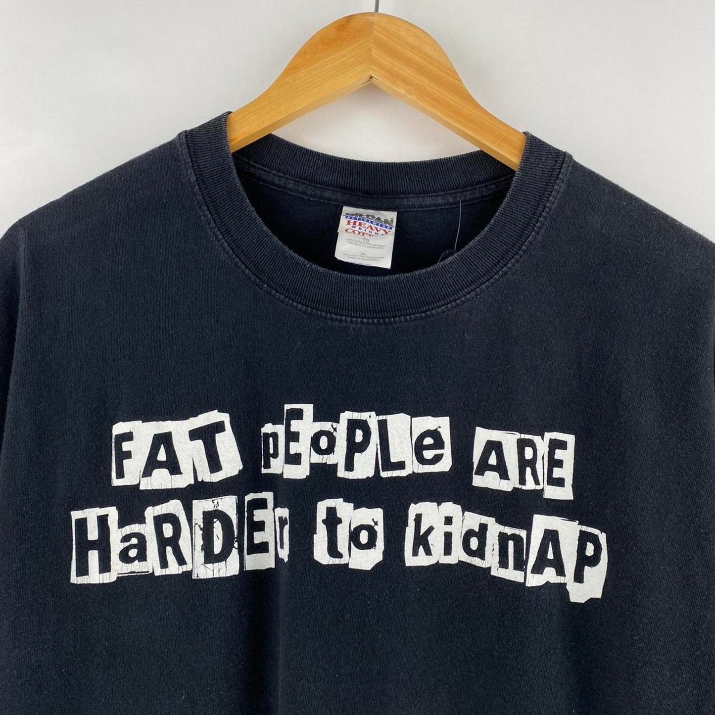 Fat People are harder to Kidnap Tee - XL